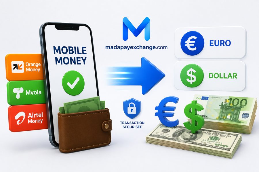 Échangez votre Mobile Money contre Euro ou Dollar sur MadaPayExchange